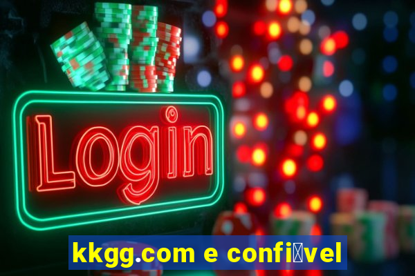 kkgg.com e confi谩vel